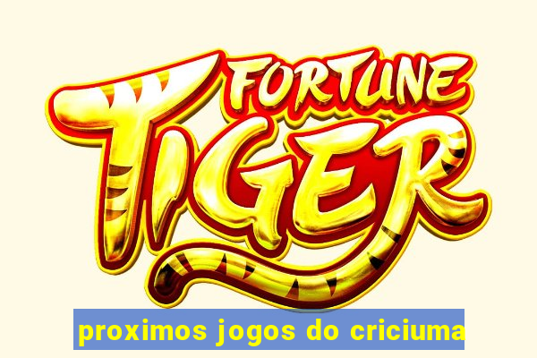 proximos jogos do criciuma